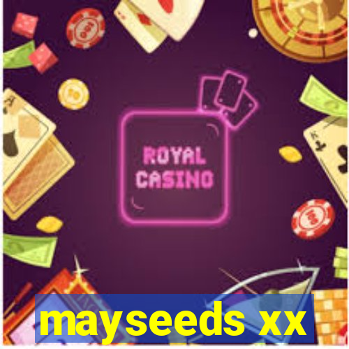 mayseeds xx